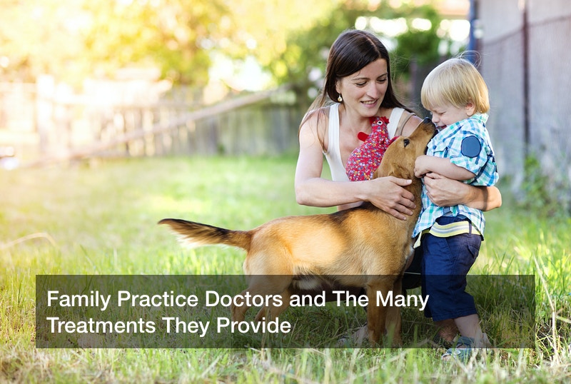 family-practice-doctors-and-the-many-treatments-they-provide