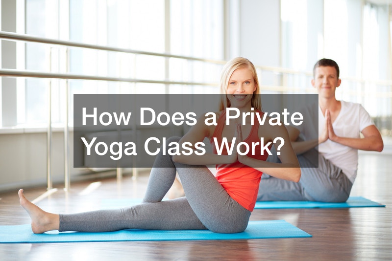 How Does a Private Yoga Class Work? Nutrition Magazine
