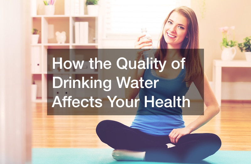 How the Quality of Drinking Water Affects Your Health Nutrition Magazine