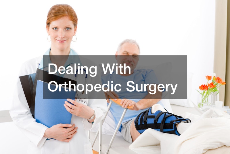 Dealing With Orthopedic Surgery - Nutrition Magazine